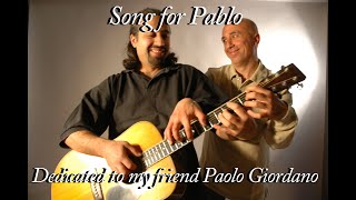 Song for Pablo by Frankie J. ( For my brother Paolo Giordano 2005 ) DADGAD Tuning Larrivèe guitar