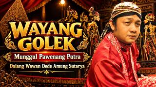 🔴Dalang Wawan Dede Amung Sutarya || Munggul Pawenang Putra - Bekasi