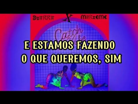 Catch a Vibe - Diarra Sylla x Marieme (Tradução/Legendado)