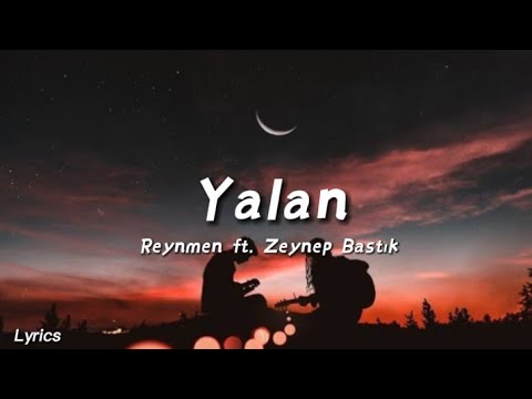 Reynmen & Zeynep Bastık - Yalan (Sözleri/Lyrics)