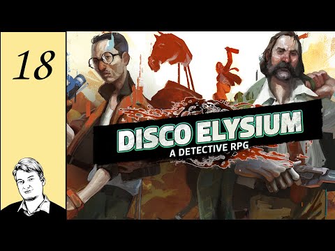 Let's Play Disco Elysium Part 18 - A Boring Superstar Goes Through The Blue Door