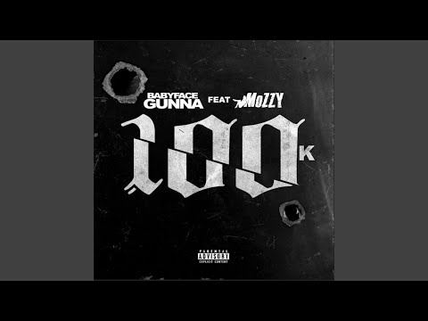 100k (feat. Mozzy)