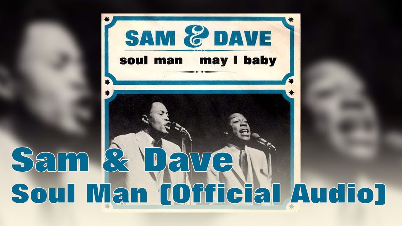 Sam & Dave - Soul Man (Official Audio) - YouTube