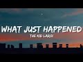 The Kid LAROI - What Just Happened (Lyrics) (Unreleased)