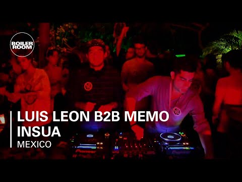 Luis Leon B2B Memo Insua Boiler Room Mexico DJ Se