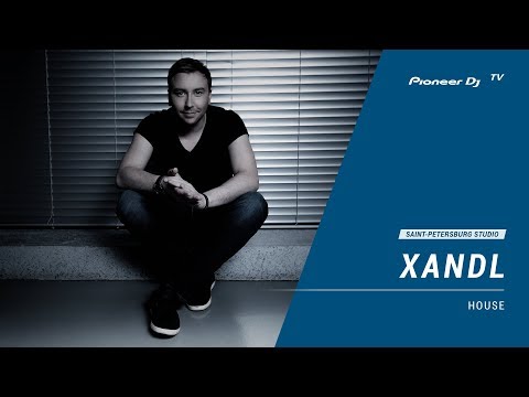 XANDL [ house ] @ Pioneer DJ TV | Saint-Petersburg