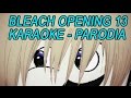 Bleach Opening 13 - Parodia #JeanJRock21 