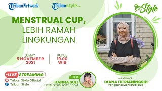 BE STYLE: Menstrual Cup, Lebih Ramah Lingkungan