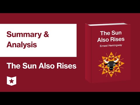 The Sun Also Rises by Ernest Hemingway | Summary & Analysis