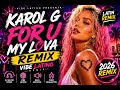 KAROL G – For U My Lova (Club Remix) | VIBE LATINO 🔥
