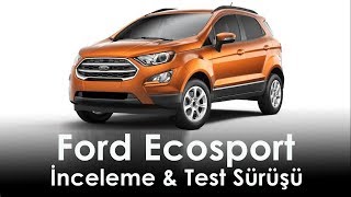 Ford Ecosport İncelemesi - Özellikleri - Test Sürüşü