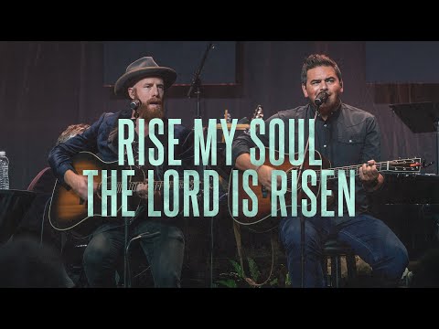 Rise My Soul the Lord Is Risen - Keith & Kristyn Getty, Matt Boswell, Matt Papa (Live from Sing!)