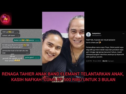 RENAGA TAHIER TERNYATA SUDAH PUNYA ANAK DAN ISTRI😱 KASIH NAFKA RP500 RIBU/3BULAN