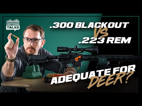 .223 Rem vs .300 Blackout – Are They Adequate for Deer?