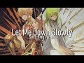♩Nightcore - Let Me Down Slowly「Switching Vocals」 ♩Nightcore - Let Me Down Slowly「Switching Vocals」