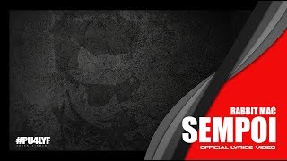 Sempoi - Rabbit Mac // Official Lyrics Video 2015