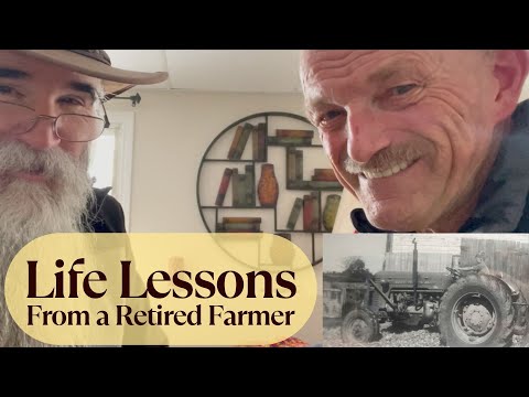 Retired Farmer Shares Wisdom: Farming, Family, & Sustainable Life