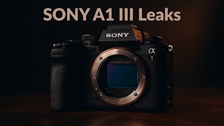 Sony A1 III Leaks: Next-Gen Sensor, AI Autofocus & Pro Hybrid!