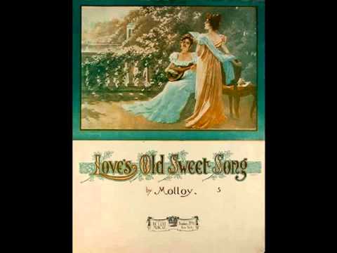 Love's Old Sweet Song  (J.L. Molloy) - J.J. Sheridan, piano