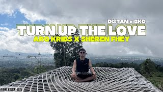 Download lagu TURN UP THE LOVE - ARQ KRIBS X SHEREN FHEY #URM RAWAN REMIX 2026 mp3