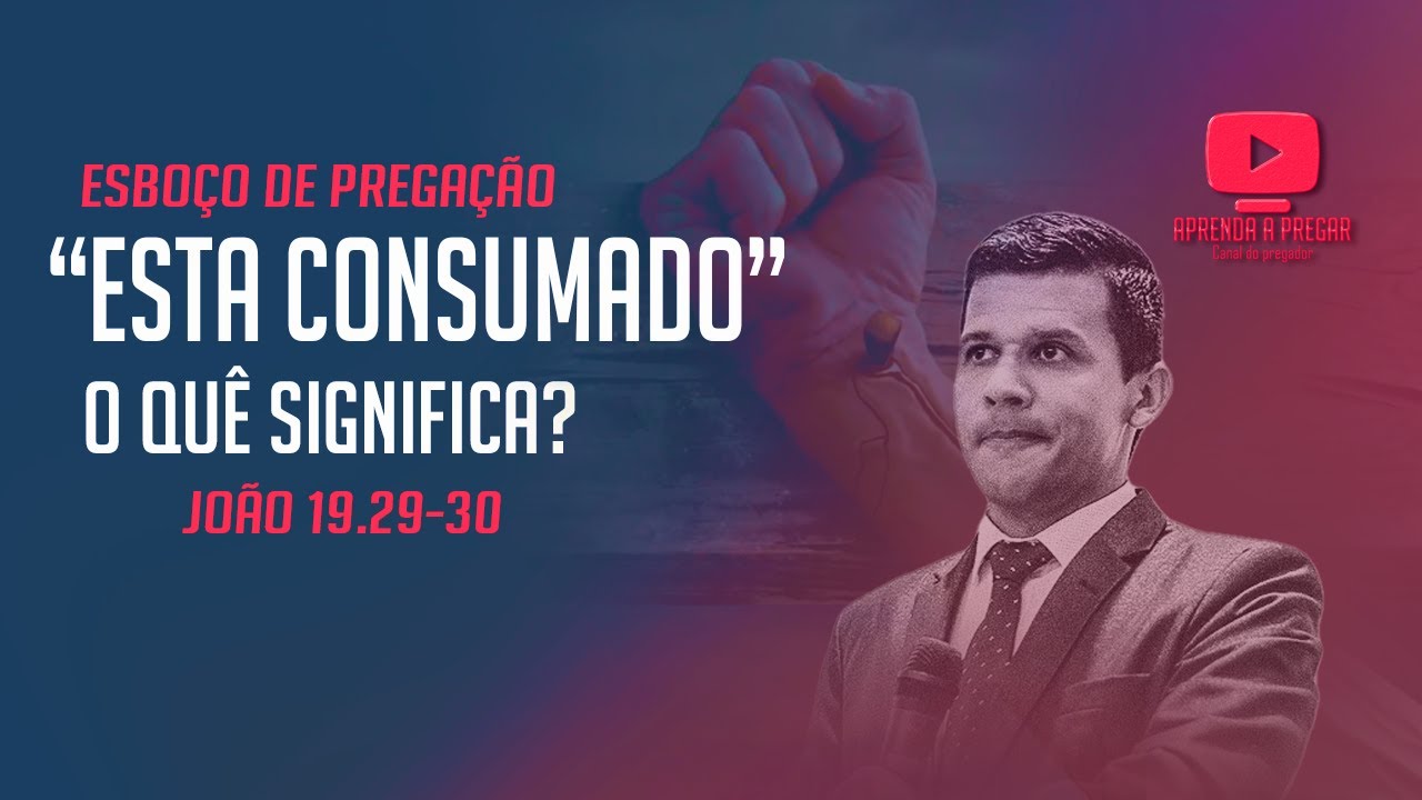 Esboço de pregação sobre três significado da palavra TETELESTAI ( Está consumado )