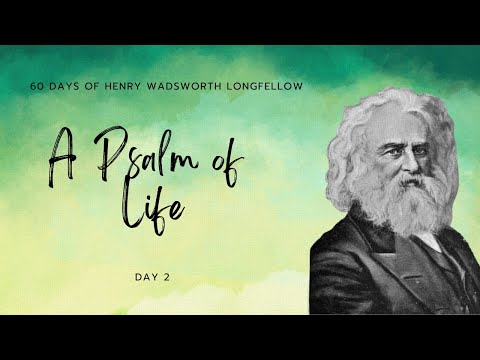 A Psalm of Life by Henry Wadsworth Longfellow Poetry Reading