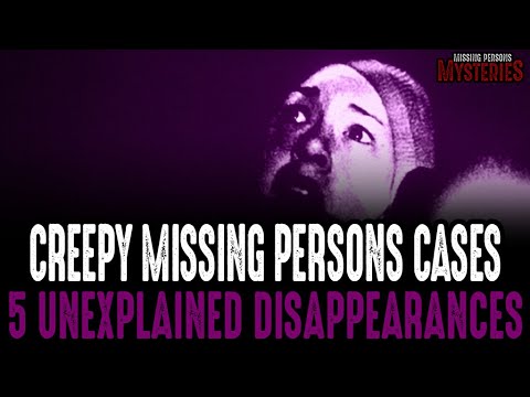 The CREEPIEST Cases Of People Disappearing - Volume #4
