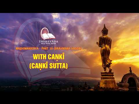 9. With Caṅkī (Caṅkī Sutta) | Majjhimanikāya - Part 10 (BRĀHMAṆA VAGGA)