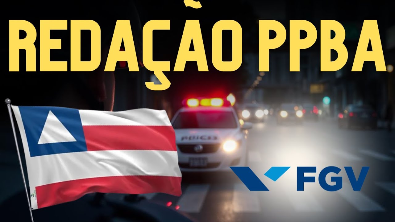 Redação FGV: PPBA (Polícia Penal da Bahia)