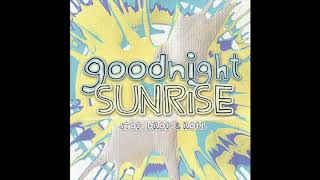 Goodnight Sunrise - Stop, Drop, &amp; Roll (Full EP 2009)