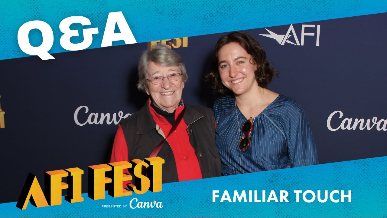 FAMILIAR TOUCH Q&A at AFI Fest