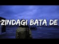 Tony Kakkar Zindagi Bata De Lyrics