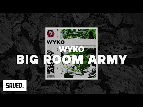 WYKO - Big Room Army