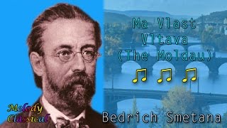 ♬ Bedrich Smetana ♯ Vltava / Má vlast (The Moldau) ♯