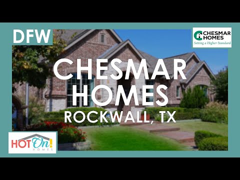 Chesmar Homes at The Preserve at Rockwall in Rockwall, TX