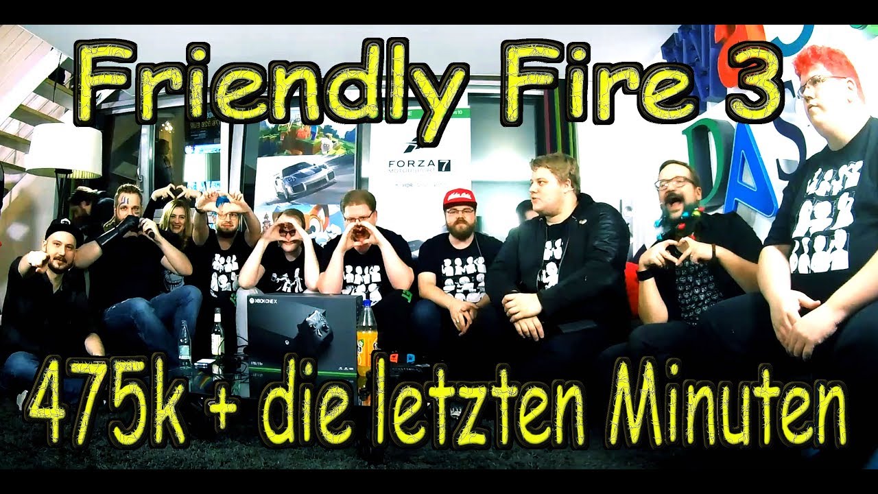 Friendly Fire 3 - #FF3 - 475k + die letzten Minuten - 02.12.2017
