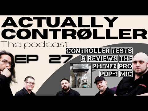 ACTUALLY CONTRØLLER Ep 27 - The Phenyx Pro PDP-1 Mic tested and reviewed by Contrøller