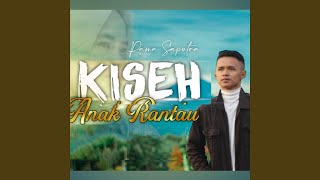Download lagu Kiseh Anak Rantau mp3