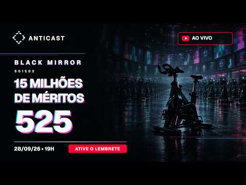 AntiCast 525 – [re:]Black Mirror S01E02