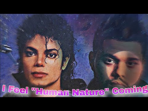 The Weekend - I Feel "Human Nature" Coming (Feat. Michael Jackson) [N.25x Mashup Audio]