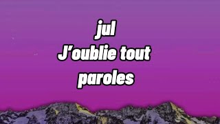 jul–J’oublie tout paroles [lyrics] #jul