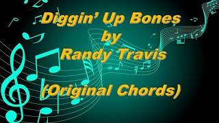 Diggin&#39; Up Bones - Randy Travis (Original Chords)