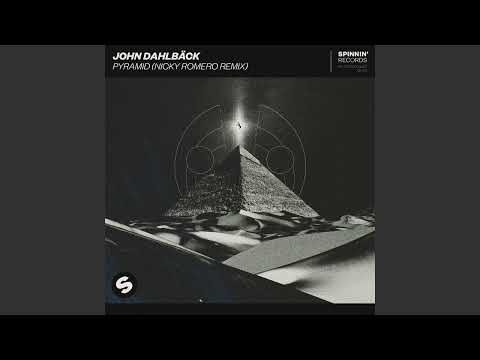 John Dahlbäck - Pyramid (Nicky Romero Extended Remix) [FREE DOWNLOAD]