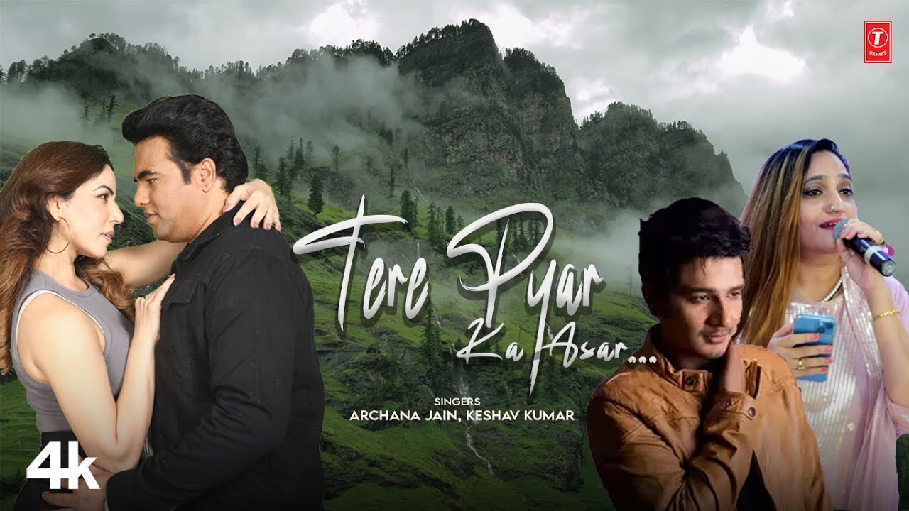 Tere Pyaar Ka Asar - New Video Song | Keshav Kumar,Archana Jain, Feat. Sunny Mandavarra, Maahi Khan