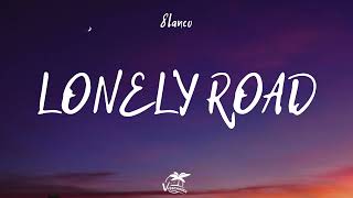 8lanco - LONELY ROAD (Lyrics)