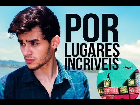 POR LUGARES INCRÍVEIS