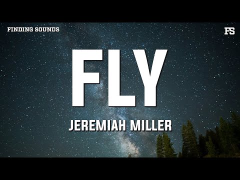 Jeremiah Miller - FLY (Lyrics)