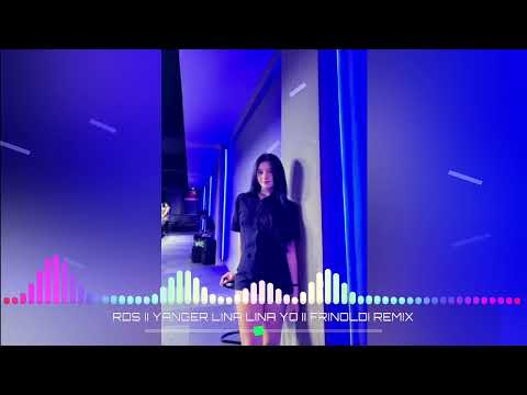 LAGU YASE‼️YANGER LINA LINA YO II FRINOLDI REMIX ( MUSIC 2025 )