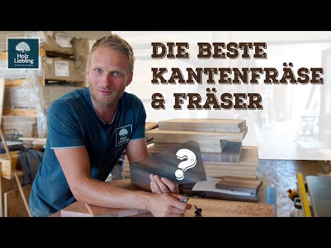 Die beste Kantenfräse & Fräser | Alles zum Thema Fasen von Massivholz