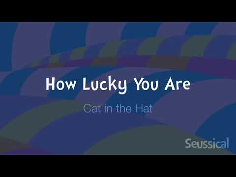 How Lucky You Are - Cat in the Hat